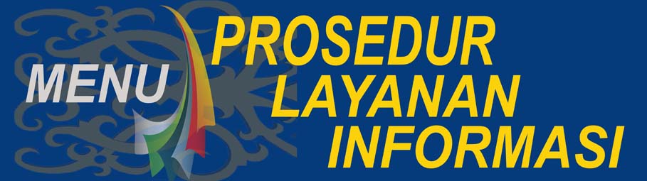 MENU PROSEDUR LAYANAN INFORMASI